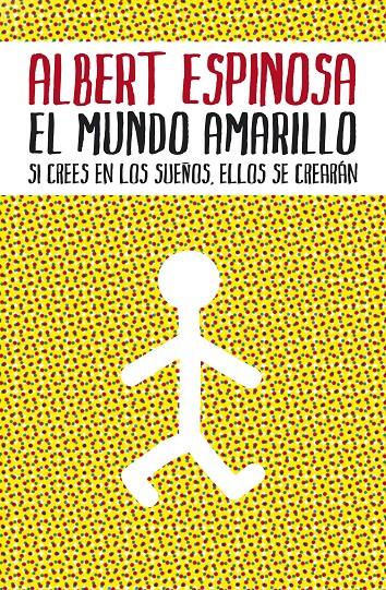 EL MUNDO AMARILLO | 9788425342004 | Albert Espinosa | Llibreria Cinta | Llibreria online de Terrassa | Comprar llibres en català i castellà online | Comprar llibres de text online