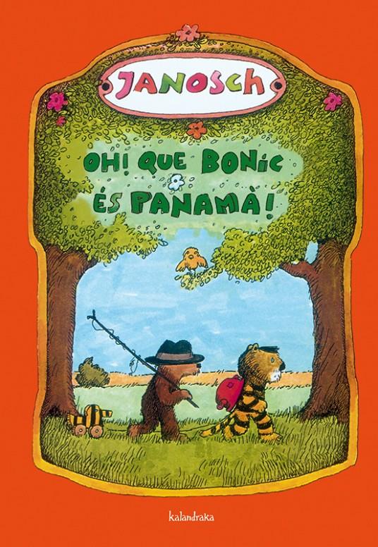 OH! QUE BONIC ÉS PANAMÀ! | 9788484648130 | JANOSCH | Llibreria Cinta | Llibreria online de Terrassa | Comprar llibres en català i castellà online | Comprar llibres de text online