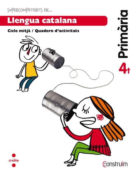 LLENGUA CATALANA 4 CM ACTIVITATS -CONSTRUIM- CRUILLA 2015 | 9788466138024 | GARCIA CALDÉS, NÚRIA/FERNÁNDEZ UBIERGO, MONTSERRAT | Llibreria Cinta | Llibreria online de Terrassa | Comprar llibres en català i castellà online | Comprar llibres de text online