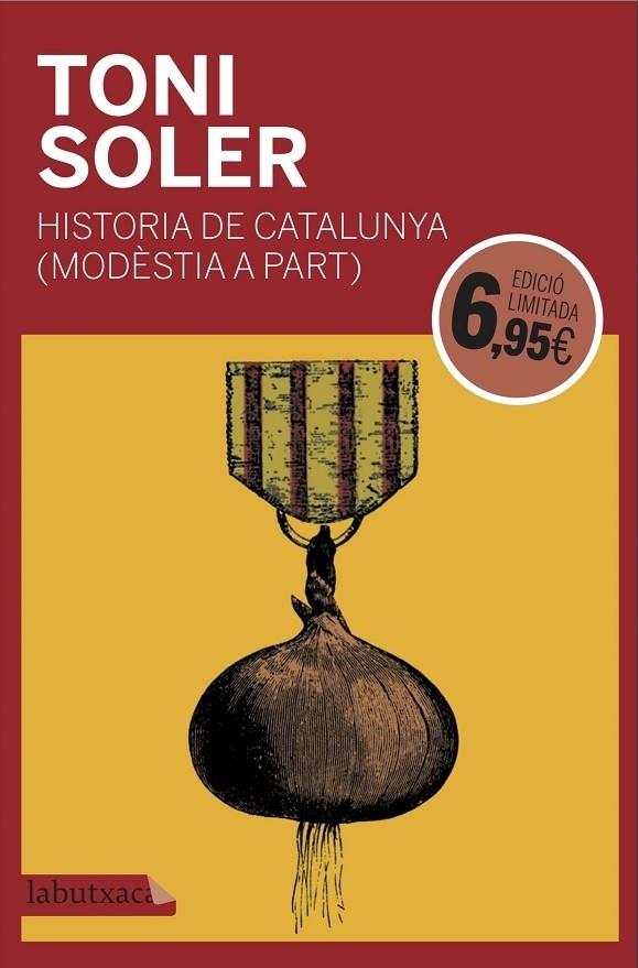 HISTÒRIA DE CATALUNYA (MODÈSTIA A PART) | 9788416600946 | TONI SOLER | Llibreria Cinta | Llibreria online de Terrassa | Comprar llibres en català i castellà online | Comprar llibres de text online