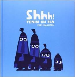 SHHH! TENIM UN PLA | 9788494047992 | HAUGHTON, CHRIS | Llibreria Cinta | Llibreria online de Terrassa | Comprar llibres en català i castellà online | Comprar llibres de text online