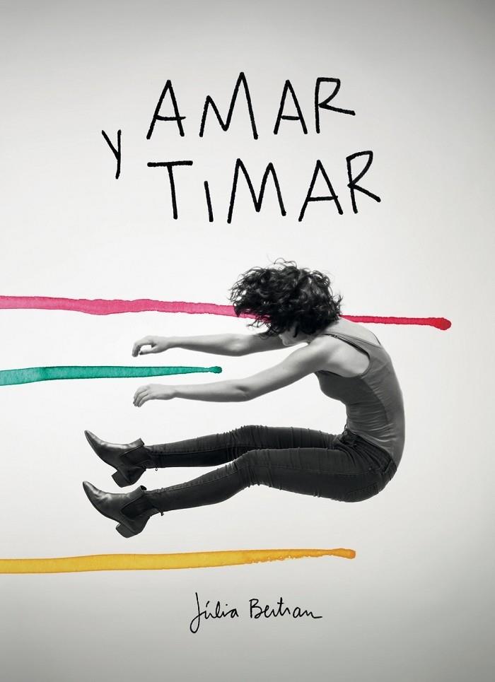 AMAR Y TIMAR | 9788416670147 | BERTRAN LAFUENTE, JúLIA | Llibreria Cinta | Llibreria online de Terrassa | Comprar llibres en català i castellà online | Comprar llibres de text online