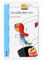COLLA DEL CIRC, LA | 9788466124010 | CELA, JAUME | Llibreria Cinta | Llibreria online de Terrassa | Comprar llibres en català i castellà online | Comprar llibres de text online