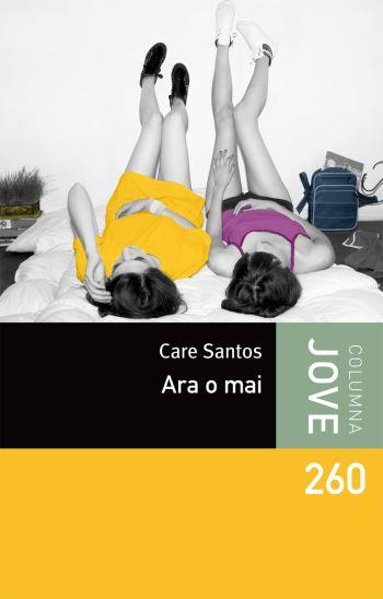 ARA O MAI | 9788499323305 | SANTOS, CARE | Llibreria Cinta | Llibreria online de Terrassa | Comprar llibres en català i castellà online | Comprar llibres de text online