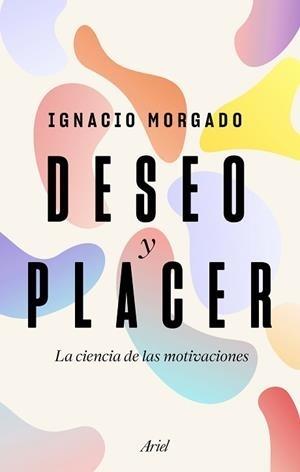 DESEO Y PLACER | 9788434430488 | MORGADO BERNAL, IGNACIO | Llibreria Cinta | Llibreria online de Terrassa | Comprar llibres en català i castellà online | Comprar llibres de text online