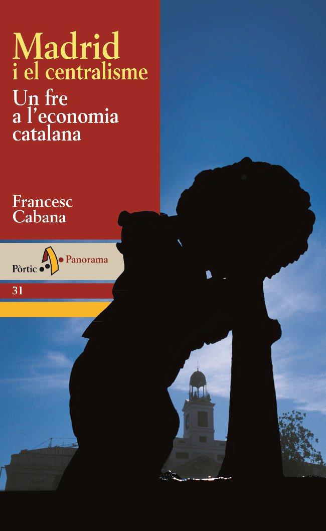 MADRID I EL CENTRALISME | 9788473068796 | CABANA, FRANCESC | Llibreria Cinta | Llibreria online de Terrassa | Comprar llibres en català i castellà online | Comprar llibres de text online