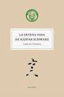LA SETENA VIDA DE KASPAR SCHWARZ | 9788494188886 | CARLES PRADAS | Llibreria Cinta | Llibreria online de Terrassa | Comprar llibres en català i castellà online | Comprar llibres de text online