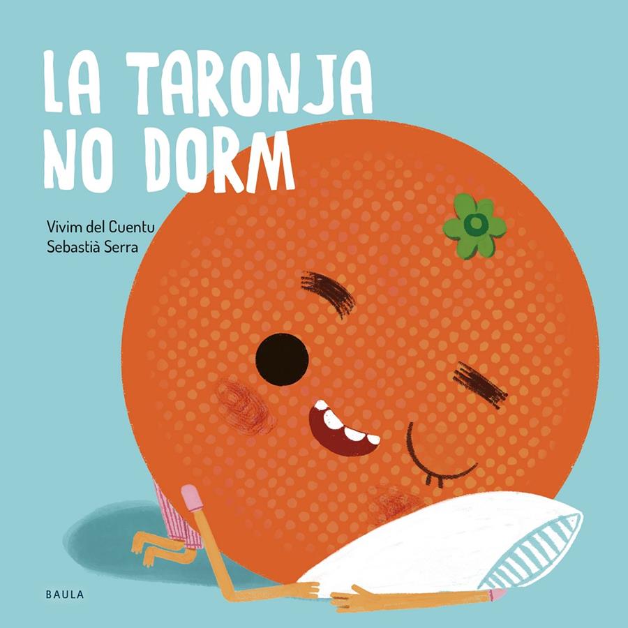 LA TARONJA NO DORM | 9788447949106 | VIVIM DEL CUENTU | Llibreria Cinta | Llibreria online de Terrassa | Comprar llibres en català i castellà online | Comprar llibres de text online