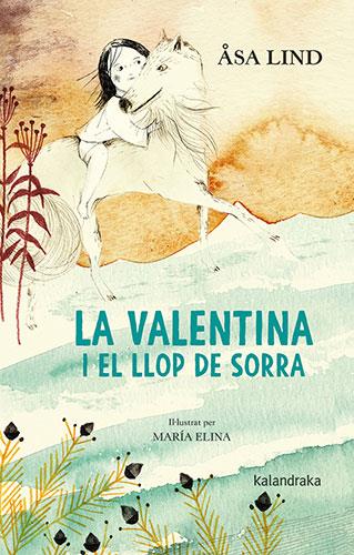 LA VALENTINA I EL LLOP DE SORRA | 9788418558252 | LIND, ÅSA | Llibreria Cinta | Llibreria online de Terrassa | Comprar llibres en català i castellà online | Comprar llibres de text online