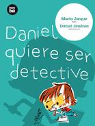 DANIEL QUIERE SER DETECTIVE | 9788483430620 | JARQUE MARTÍNEZ, MARTA | Llibreria Cinta | Llibreria online de Terrassa | Comprar llibres en català i castellà online | Comprar llibres de text online