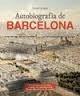 AUTOBIOGRAFIA DE BARCELONA | 9788415232339 | Llibreria Cinta | Llibreria online de Terrassa | Comprar llibres en català i castellà online | Comprar llibres de text online