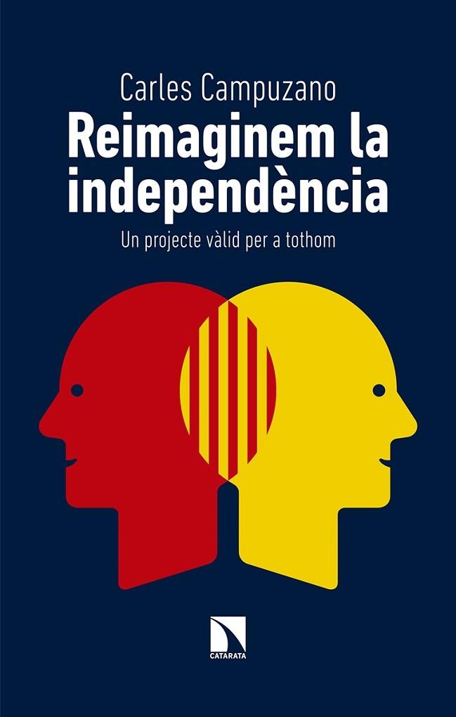 REIMAGINEM LA INDEPENDÈNCIA | 9788490976692 | CAMPUZANO I CANADÉS, CARLES | Llibreria Cinta | Llibreria online de Terrassa | Comprar llibres en català i castellà online | Comprar llibres de text online