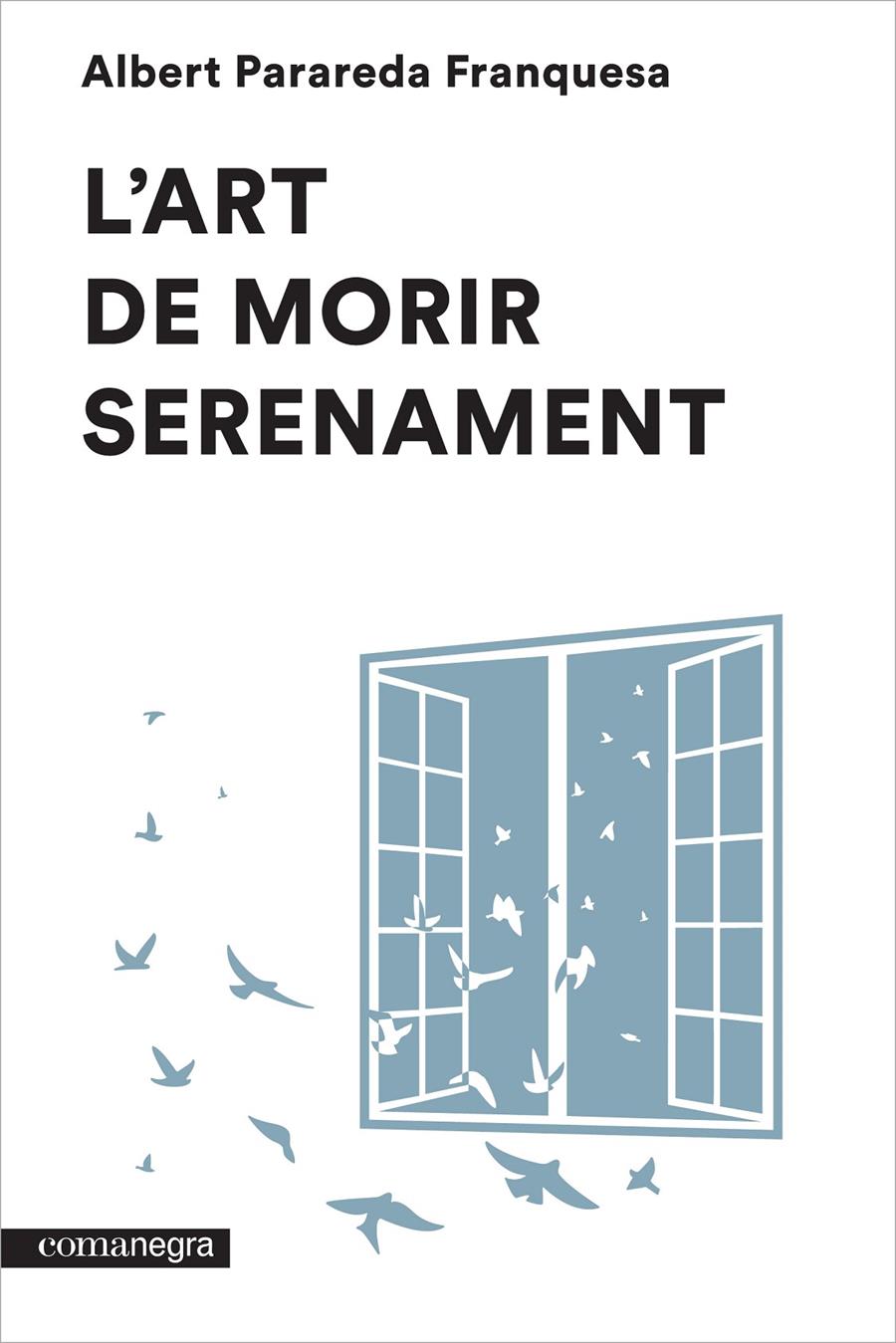 L'ART DE MORIR SERENAMENT | 9788416033546 | PARAREDA FRANQUESA, ALBERT | Llibreria Cinta | Llibreria online de Terrassa | Comprar llibres en català i castellà online | Comprar llibres de text online