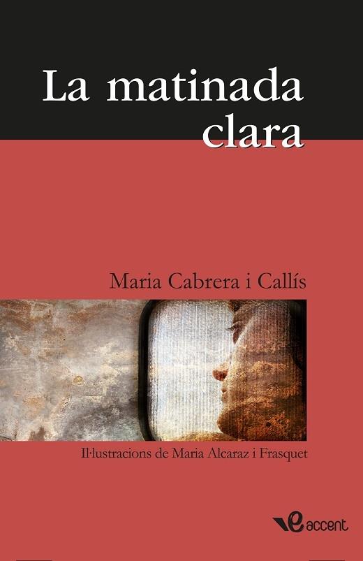 MATINADA CLARA | 9788493681944 | CABRERA I CALLIS, MARIA | Llibreria Cinta | Llibreria online de Terrassa | Comprar llibres en català i castellà online | Comprar llibres de text online