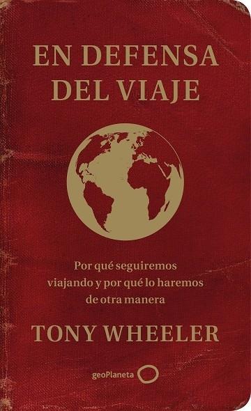 EN DEFENSA DEL VIAJE | 9788408233343 | WHEELER, TONY | Llibreria Cinta | Llibreria online de Terrassa | Comprar llibres en català i castellà online | Comprar llibres de text online