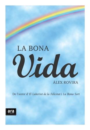 BONA VIDA, LA | 9788492406982 | ROVIRA, ÀLEX | Llibreria Cinta | Llibreria online de Terrassa | Comprar llibres en català i castellà online | Comprar llibres de text online