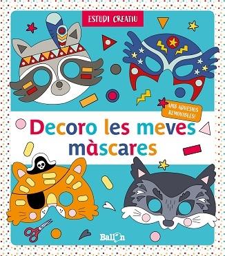 DECORO LES MEVES MÀSCARES - BLAU | 9789403216997 | BALLON | Llibreria Cinta | Llibreria online de Terrassa | Comprar llibres en català i castellà online | Comprar llibres de text online