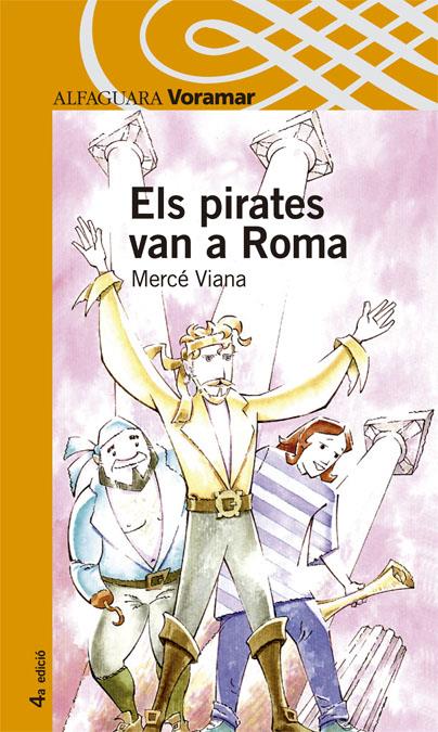 (VALENCIA) Els pirates van a Roma - VORAMAR Naranja | 9788481941326 | VIANA MARTINEZ, MERCE | Llibreria Cinta | Llibreria online de Terrassa | Comprar llibres en català i castellà online | Comprar llibres de text online