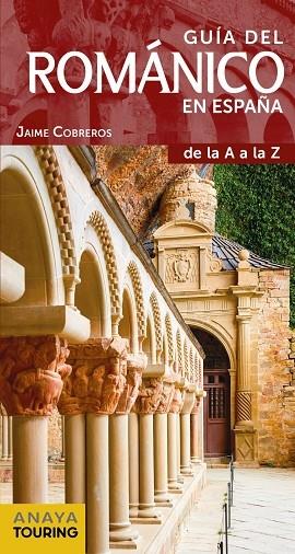 GUÍA DEL ROMÁNICO EN ESPAÑA (2019) | 9788491581031 | COBREROS, JAIME | Llibreria Cinta | Llibreria online de Terrassa | Comprar llibres en català i castellà online | Comprar llibres de text online