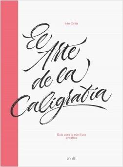 EL ARTE DE LA CALIGRAFÍA | 9788408216063 | CAÍÑA, IVÁN | Llibreria Cinta | Llibreria online de Terrassa | Comprar llibres en català i castellà online | Comprar llibres de text online