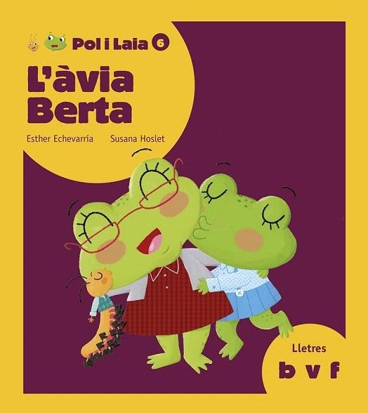 L'ÀVIA BERTA (POL I LAIA 6) | 9788447935833 | ECHEVARRÍA SORIANO, ESTHER | Llibreria Cinta | Llibreria online de Terrassa | Comprar llibres en català i castellà online | Comprar llibres de text online