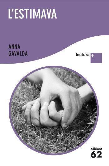 L'ESTIMAVA | 9788429766875 | GAVALDA, ANNA | Llibreria Cinta | Llibreria online de Terrassa | Comprar llibres en català i castellà online | Comprar llibres de text online