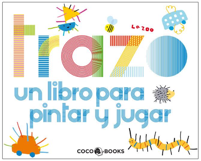 TRAZO (UN LIBRO PARA PINTAR Y JUGAR) | 9788493847180 | ZOO, LA | Llibreria Cinta | Llibreria online de Terrassa | Comprar llibres en català i castellà online | Comprar llibres de text online