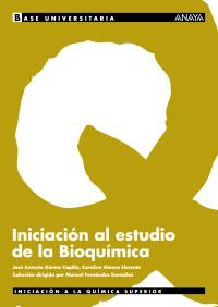 INICIACION AL ESTUDIO DE LA BIOQUIMICA | 9788466730693 | GOMEZ CAPILLA, J./ GOMEZ LLORENTE, C. | Llibreria Cinta | Llibreria online de Terrassa | Comprar llibres en català i castellà online | Comprar llibres de text online