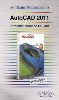 AUTOCAD 2011 (GUIA PRACTICA) | 9788441527706 | Montaño La Cruz, Fernando | Llibreria Cinta | Llibreria online de Terrassa | Comprar llibres en català i castellà online | Comprar llibres de text online