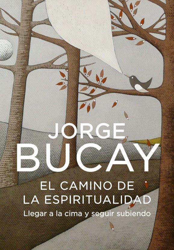 CAMINO DE LA ESPIRITUALIDAD, EL | 9788425343636 | Jorge Bucay | Llibreria Cinta | Llibreria online de Terrassa | Comprar llibres en català i castellà online | Comprar llibres de text online