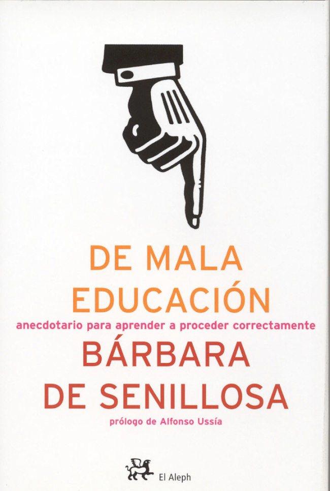 DE MALA EDUCACIÓN | 9788476697214 | SENILLOSA, BÁRBARA | Llibreria Cinta | Llibreria online de Terrassa | Comprar llibres en català i castellà online | Comprar llibres de text online
