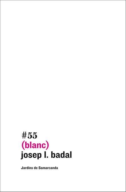 BLANC | 9788497663656 | BADAL, JOSEP LLUIS | Llibreria Cinta | Llibreria online de Terrassa | Comprar llibres en català i castellà online | Comprar llibres de text online