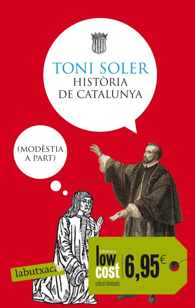 HISTÒRIA DE CATALUNYA (MODÈSTIA A PART) | 9788499306193 | TONI SOLER | Llibreria Cinta | Llibreria online de Terrassa | Comprar llibres en català i castellà online | Comprar llibres de text online