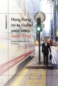HONG KONG NO ES CIUDAD PARA LENTOS | 9788499428697 | Y NG, JASON | Llibreria Cinta | Llibreria online de Terrassa | Comprar llibres en català i castellà online | Comprar llibres de text online