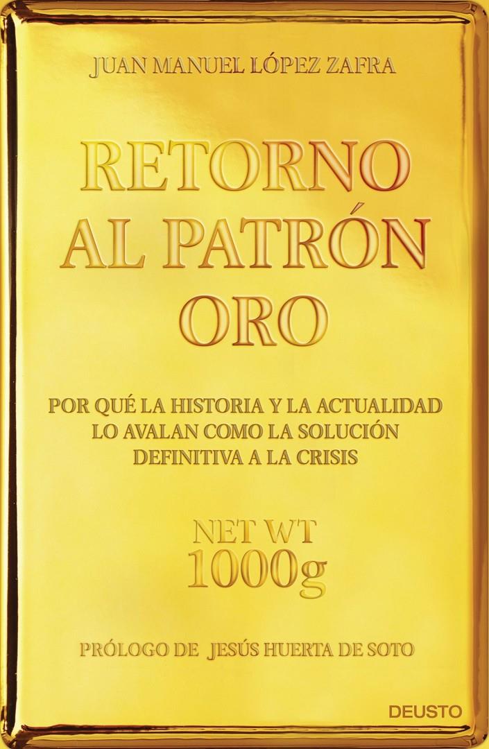 RETORNO AL PATRÓN ORO | 9788423418480 | JUAN MANUEL LÓPEZ ZAFRA | Llibreria Cinta | Llibreria online de Terrassa | Comprar llibres en català i castellà online | Comprar llibres de text online