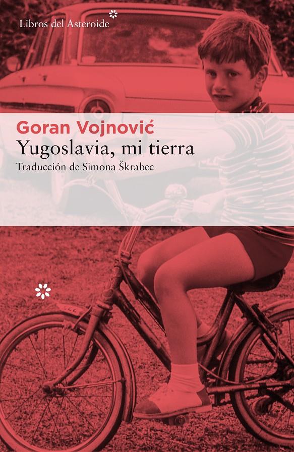 YUGOSLAVIA, MI TIERRA | 9788417007003 | VOJNOVIC, GORAN | Llibreria Cinta | Llibreria online de Terrassa | Comprar llibres en català i castellà online | Comprar llibres de text online