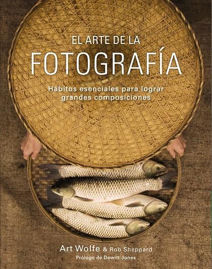 EL ARTE DE LA FOTOGRAFÍA | 9788441536500 | WOLFE, ART/SHEPPARD, ROB | Llibreria Cinta | Llibreria online de Terrassa | Comprar llibres en català i castellà online | Comprar llibres de text online