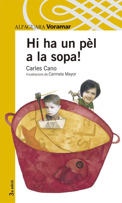(VALENCIA) Hi ha un pèl a la sopa! - VORAMAR Amarilla | 9788498070118 | CANO PEIRO, CARLES | Llibreria Cinta | Llibreria online de Terrassa | Comprar llibres en català i castellà online | Comprar llibres de text online