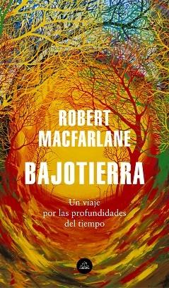 BAJOTIERRA | 9788439736912 | Robert Macfarlane | Llibreria Cinta | Llibreria online de Terrassa | Comprar llibres en català i castellà online | Comprar llibres de text online