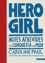 HERO GIRL | 9788416716661 | PAUL, CAROLINE | Llibreria Cinta | Llibreria online de Terrassa | Comprar llibres en català i castellà online | Comprar llibres de text online