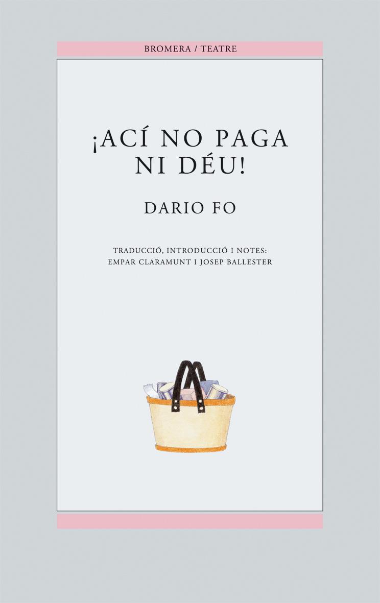 ACI NO PAGA NI DEU ! (7) | 9788476601389 | FO, DARIO | Llibreria Cinta | Llibreria online de Terrassa | Comprar llibres en català i castellà online | Comprar llibres de text online