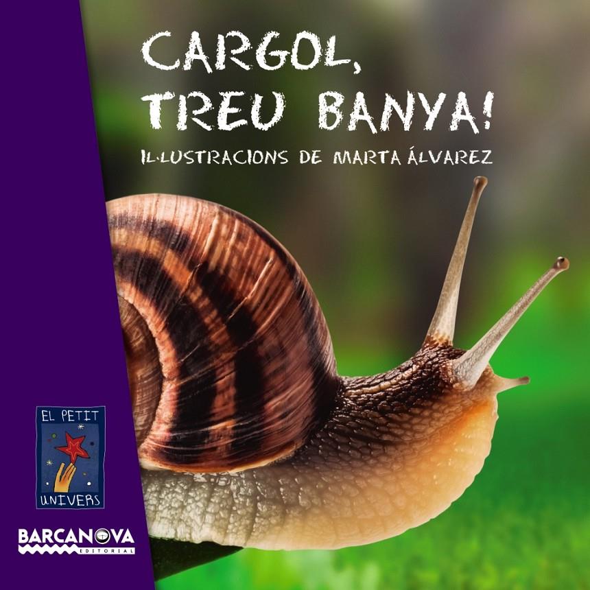 CARGOL, TREU BANYA! | 9788448930714 | EDITORIAL BARCANOVA | Llibreria Cinta | Llibreria online de Terrassa | Comprar llibres en català i castellà online | Comprar llibres de text online