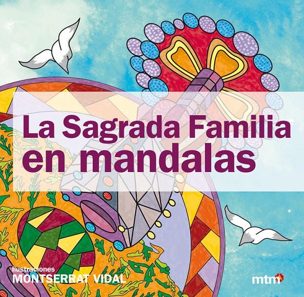 SAGRADA  FAMILIA EN MANDALAS, LA | 9788415278337 | VIDAL, MONTSERRAT | Llibreria Cinta | Llibreria online de Terrassa | Comprar llibres en català i castellà online | Comprar llibres de text online