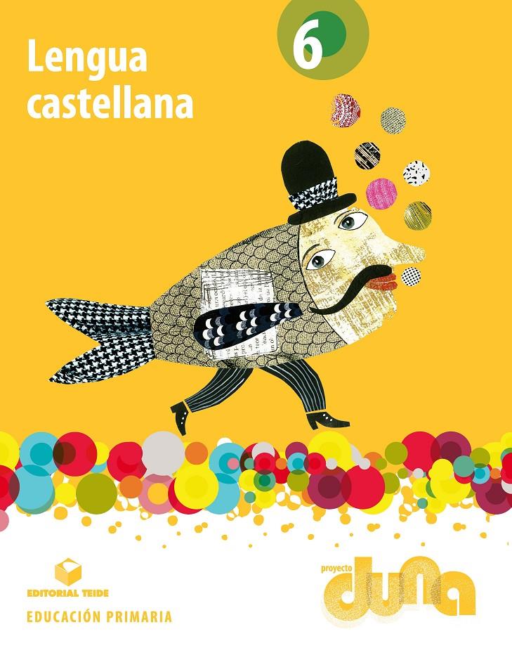 LENGUA CASTELLANA 6 CS DUNA TEIDE 2015 | 9788430719570 | EDITORIAL TEIDE, S.A. | Llibreria Cinta | Llibreria online de Terrassa | Comprar llibres en català i castellà online | Comprar llibres de text online