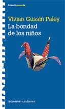BONDAD DE LOS NIÑOS, LA | 9789505188413 | PALEY, VIVIAN | Llibreria Cinta | Llibreria online de Terrassa | Comprar llibres en català i castellà online | Comprar llibres de text online