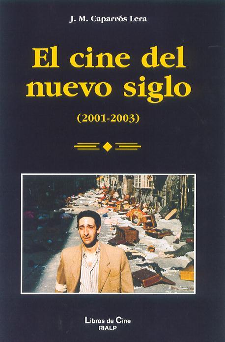 CINE DEL NUEVO SIGLO (2001-2003) | 9788432134968 | CAPARRÓS LERA, J.M. | Llibreria Cinta | Llibreria online de Terrassa | Comprar llibres en català i castellà online | Comprar llibres de text online
