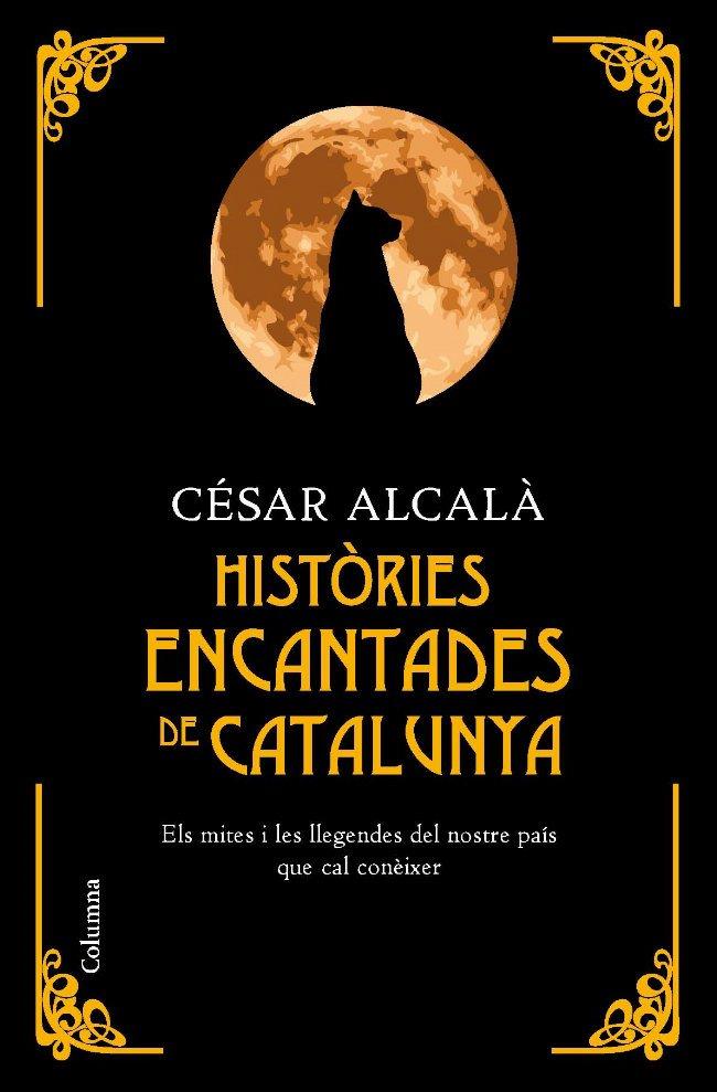 HISTORIES ENCANTADES DE CATALUNYA | 9788466410670 | ALCALA, CESAR | Llibreria Cinta | Llibreria online de Terrassa | Comprar llibres en català i castellà online | Comprar llibres de text online
