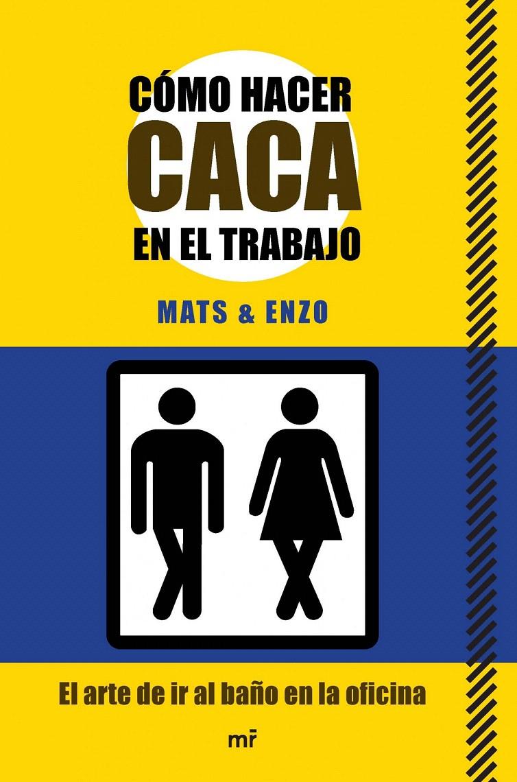 CÓMO HACER CACA EN EL TRABAJO | 9788427040946 | MATS & ENZO | Llibreria Cinta | Llibreria online de Terrassa | Comprar llibres en català i castellà online | Comprar llibres de text online