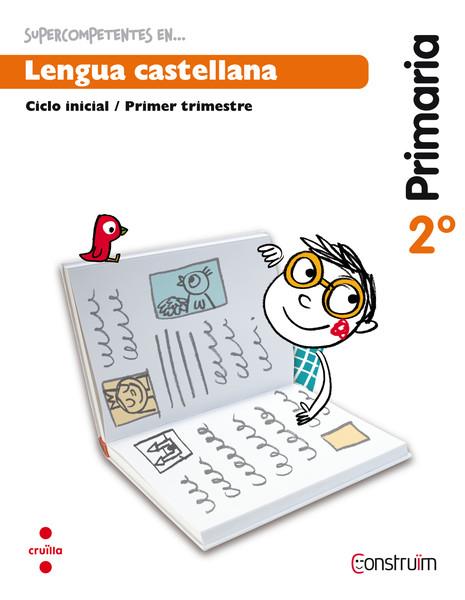 LENGUA CASTELLANA 2 CI CUADERNO 1 -CONSTRUIM- CRUILLA 2015 | 9788466137850 | ABELLÓ TORNATÓ, NÚRIA/CASACUBERTA SUÑER, ASSUMPTA/PARCET OBIOLS, BLANCA/CUSÓ CAMPO, MÒNICA/SOLER CAM | Llibreria Cinta | Llibreria online de Terrassa | Comprar llibres en català i castellà online | Comprar llibres de text online