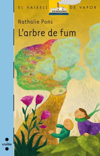 L'ARBRE DE FUM (190) | 9788466136198 | PONS ROUSSEL, NATHALIE | Llibreria Cinta | Llibreria online de Terrassa | Comprar llibres en català i castellà online | Comprar llibres de text online